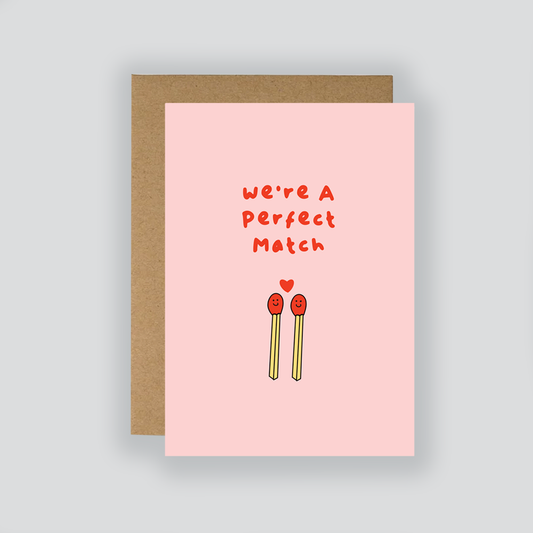 We're A Perfect Match Card